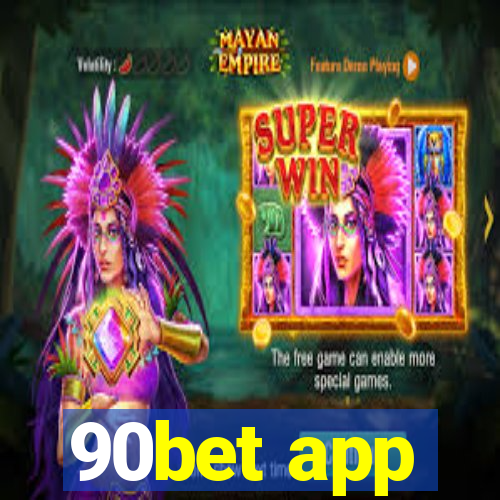 90bet app